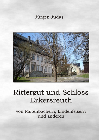 Leseprobe Rittergut und Schloss Erkersreuth